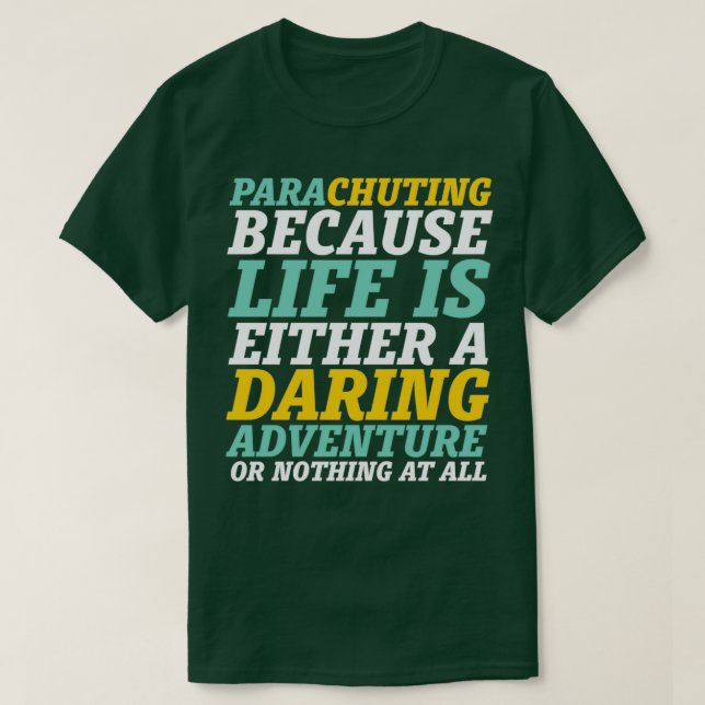 Camiseta La Vida En Paracaidismo Es Una Aventura Extrema (Diseño del anverso)