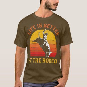 Camiseta La vida en toro es mejor en el Rodeo Bull Rider
