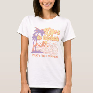 Camiseta La vida en una playa disfruta de las olas