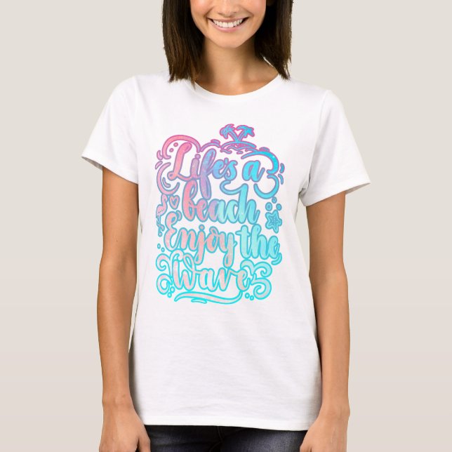 Camiseta La vida en una playa disfruta de las olas | Verano (Anverso)