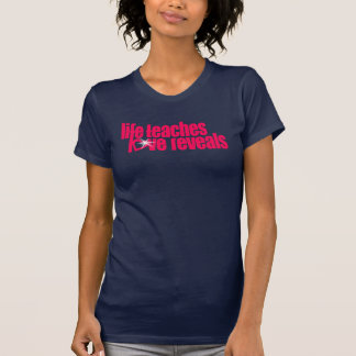 Camiseta la vida enseña a amar revela a las señoras el text