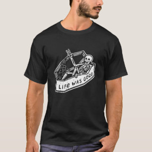 Camiseta La vida era buena Gótico de cráneo de huesos de hu