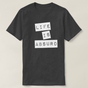Camiseta La vida es absurda (cinta blanca)