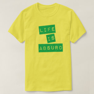Camiseta La vida es absurda (cinta teal)