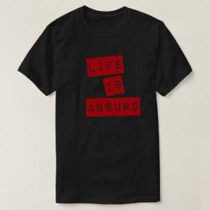 Camiseta La vida es absurda (papeleo)