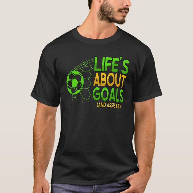 Camiseta La vida es acerca de los objetivos y ayuda al entr (Anverso)