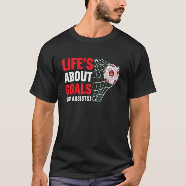 Camiseta La vida es acerca de objetivos y ayuda a decir sop (Anverso)