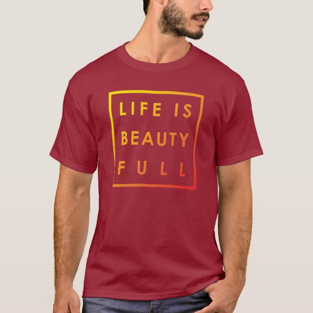 Camiseta La vida es belleza completa 02 (Anverso)