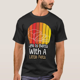 Camiseta La Vida Es Betta Con Un Poco De Queso Feta