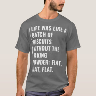 Camiseta La vida es bizcochos sin un polvo para hornear