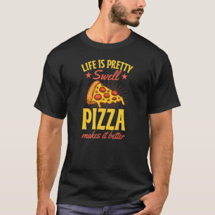 Camiseta La vida es Bonito Swell Pizza lo hace mejor