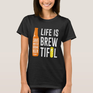 Camiseta La Vida Es Brewtiful Savy Water Drink Beer Beer Pu
