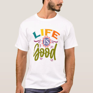 Camiseta La vida es buena