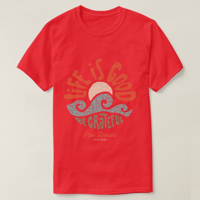 Camiseta La vida es buena (Diseño del anverso)