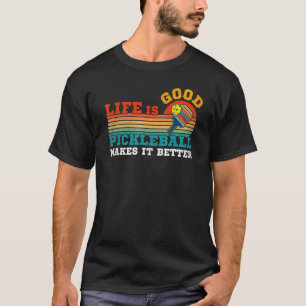 Camiseta La vida es buena, el pickleball la hace mejor