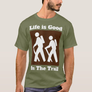 Camiseta La vida es buena en el Rótulo de senderismo