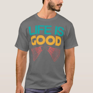 Camiseta La vida es buena para el jugador de Badminton Shut