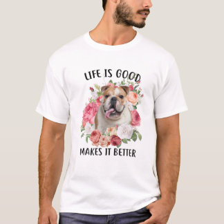 Camiseta La Vida Es Buena Pero Un Perro Lo Hace Mejor Buey 