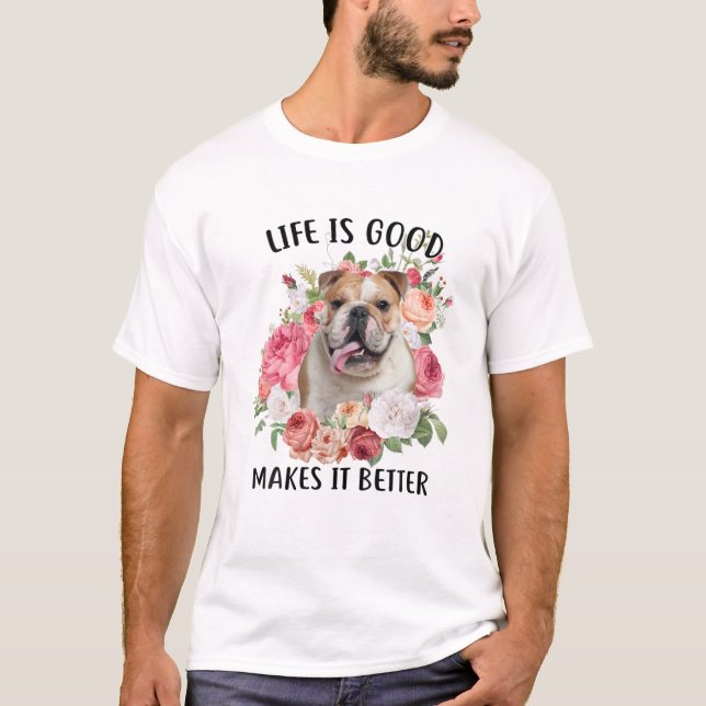 Camiseta La Vida Es Buena Pero Un Perro Lo Hace Mejor Buey  (Anverso)