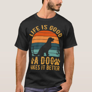 Camiseta La vida es buena, un perro la hace mejor Vintage a