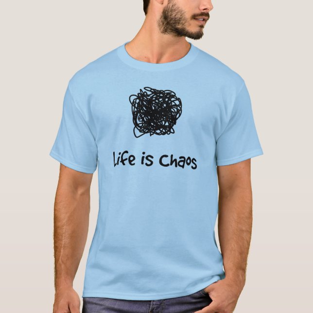 Camiseta La vida es caos (Anverso)