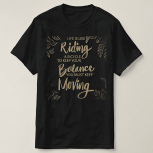 Camiseta La vida es como andar en bicicleta, sigue adelante