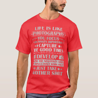 Camiseta La Vida Es Como El Fotógrafo De Fotografía Lover C