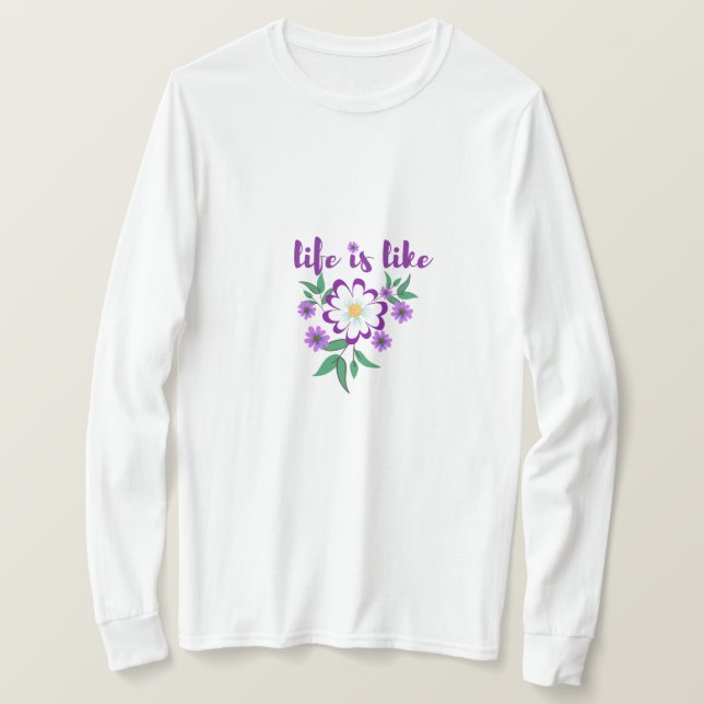Camiseta La vida es como Flores (Anverso del diseño)