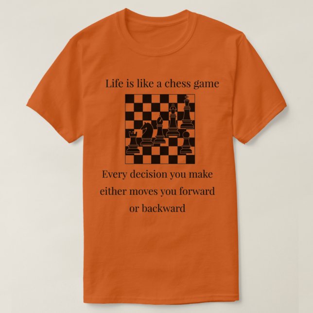 Camiseta la vida es como un juego de ajedrez (2) (Diseño del anverso)