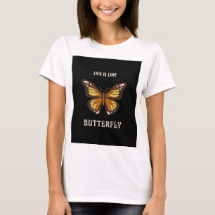 Camiseta La vida es como una mariposa