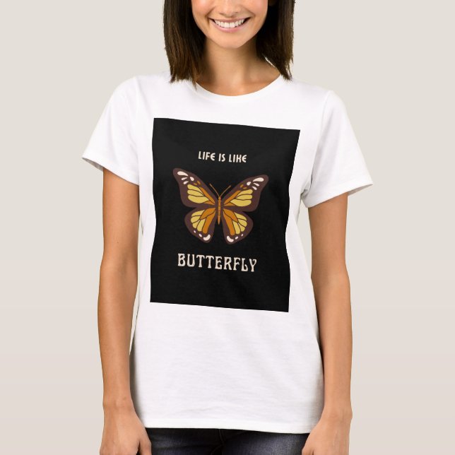Camiseta La vida es como una mariposa (Anverso)