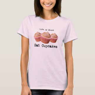 Camiseta La vida es corta