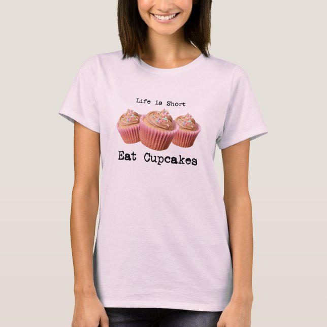 Camiseta La vida es corta (Anverso)