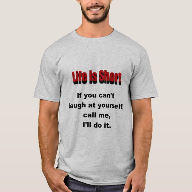 Camiseta La vida es corta (Anverso)
