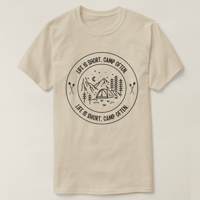 Camiseta La vida es corta, acampa a menudo (Diseño del anverso)