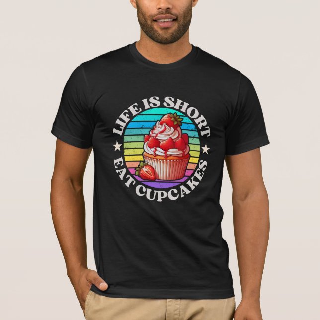 Camiseta La vida es corta, come bizcochos (Anverso)