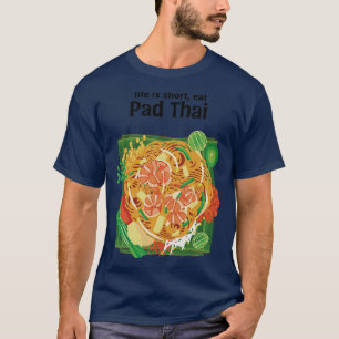 Camiseta La vida es corta come comida callejera tailandesa