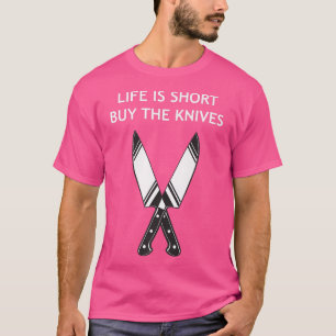 Camiseta La vida es corta Compra de la cocina de Knives Che