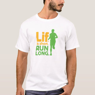 Camiseta La vida es corta. Corre largo.