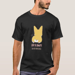 Camiseta La vida es corta culo de corgi