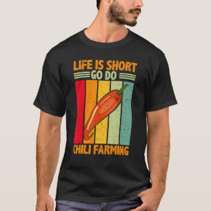 Camiseta La Vida Es Corta De Ir A Cultivar A Los Agricultor