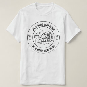 Camiseta La vida es corta, el campamento a menudo