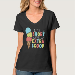 Camiseta La Vida Es Corta Tener Un Gelat De Hielo Extra