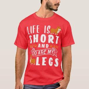 Camiseta La Vida Es Corta Y También Mis Piernas 758