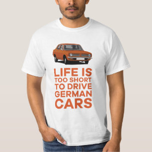 Camiseta La vida es demasiado corta para conducir alemán -