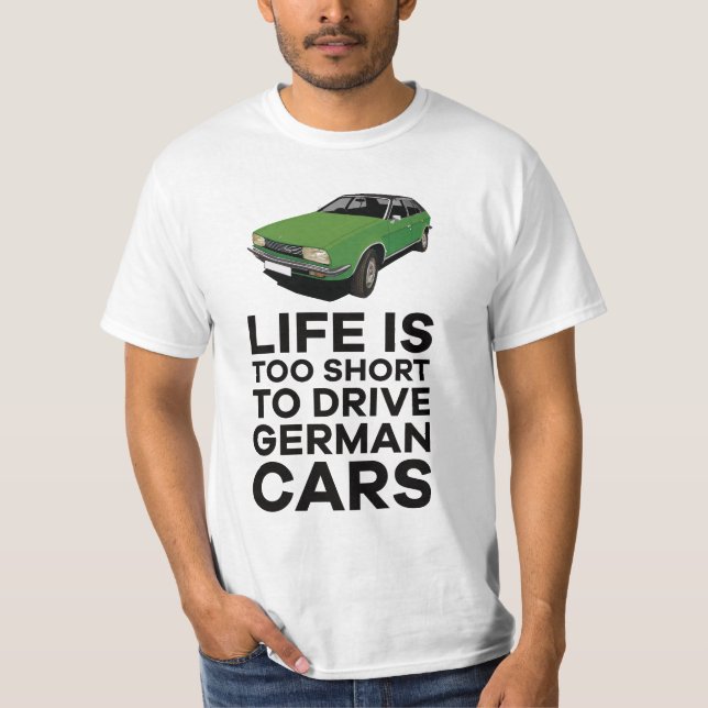 Camiseta La vida es demasiado corta para conducir automóvil (Anverso)