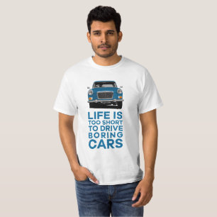 Camiseta La vida es demasiado corta para conducir autos abu