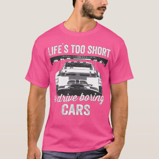 Camiseta La vida es demasiado corta para conducir autos abu