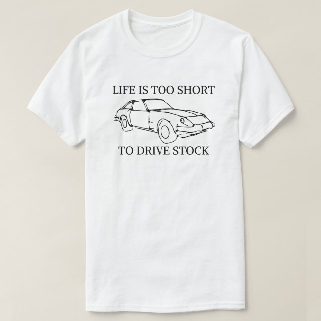 Camiseta La vida es demasiado corta para impulsar acciones  (Diseño del anverso)