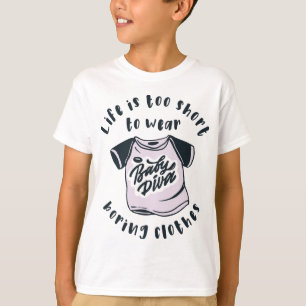 Camiseta La vida es demasiado corta para llevar ropa aburri